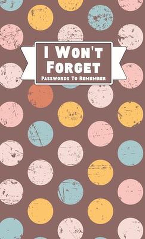 I Won't Forget Passwords To Remember - cover