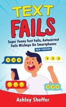 Text Fails