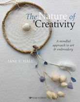 The Nature of Creativity: A Mindful Approach to Art & Embroidery