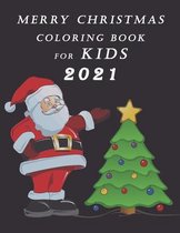 Merry Christmas Coloring Book for Kids 2021