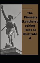 The Pioneers (Leatherstocking Tales 4) Illustrated