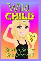 Wild Child- WILD CHILD - Book 9 - Life Changing