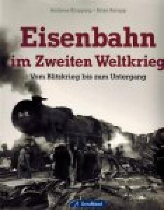 Boek "Eisenbahn im Zweiten Weltkrieg" met een stoomlocomotief en rook.