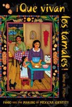 Que Vivan Los Tamales!: Food and the Making of Mexican Identity