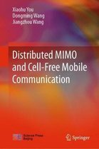 Distributed MIMO and Cell Free Mobile Communication