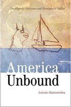America Unbound: Encyclopedic Literature and Hemispheric Studies