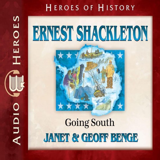 Audio Heroes Ernest Shackleton. L'illustration montre Shackleton en Antarctique, entouré d'étoiles, de navires et de phoques.