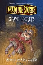 Deadtime Stories - Deadtime Stories: Grave Secrets