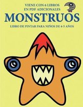 Libro de pintar para ninos de 4-5 anos. (Monstruos)