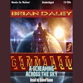 A Screaming Across The Sky (Gamma Law, 2)