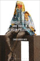 Suspensions: Contemporary Middle Eastern and Islamicate Thought - Sorcery, Totem, and Jihad in African Philosophy