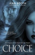 Origins of the Supernaturals 1 - Choice