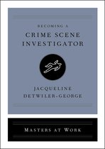 Masters at Work - Becoming a Crime Scene Investigator