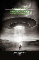 Abduction - il mistero dei rapimenti alieni