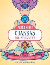 Press Here! - Press Here! Chakras for Beginners