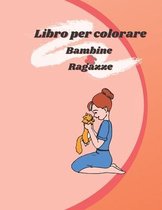 Libro da colorare Bambine & Ragazze