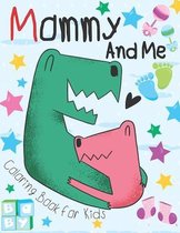 Mommy And Me Coloring Book for Kids