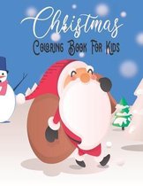 Christmas Coloring Book for Kids: Christmas Coloring Book for Kids and Toddlers