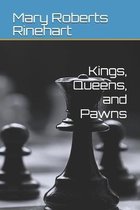 Kings, Queens, and Pawns