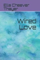 Wired Love