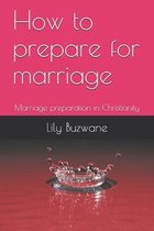 How to prepare for marriage