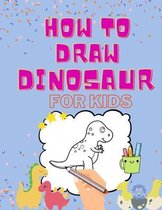 How to Draw Dinosaurs for Kids