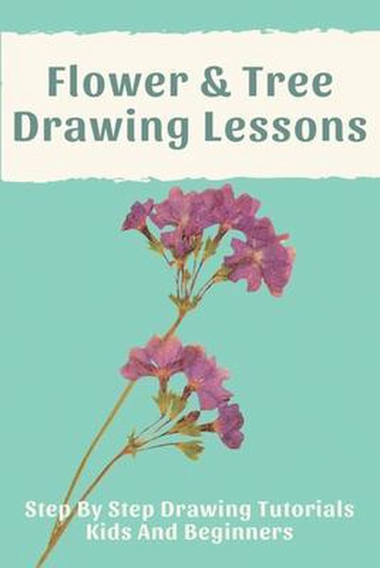 Flower & Tree Drawing Lessons Step By Step Drawing Tutorials Kids And