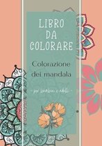 Libro da colorare - Colorazione dei mandala - per bambini e adulti