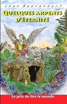 Quelques arpents d'eternite