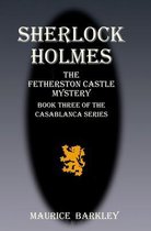 Sherlock Holmes the Fetherston Castle Mystery