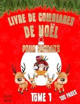 LIVRE DE COLORIAGES DE NOEL POUR ENFANTS - TOME 1 - 100 PAGES - Objectif Reussite