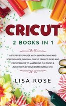 Cricut: 2 BOOKS in 1