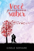 Voce precisava saber