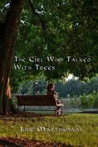 The Girl Who Talked With Trees