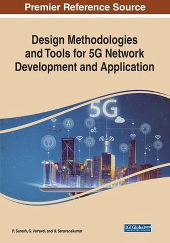 Design Methodologies and Tools for 5G Network Development and