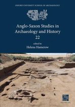 Anglo-Saxon Studies in Archaeology and History- Anglo-Saxon Studies in Archaeology and History 22