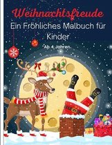 Weihnachtsfreude - Ein Froehliches Malbuch fur Kinder