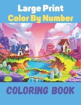 Large Print Color By Number Coloring Book