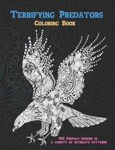 Terrifying Predators - Coloring Book - 100 Animals designs in a variety of intricate patterns