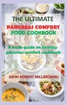 The Ultimate Pancreas Comfort Food Cookbook