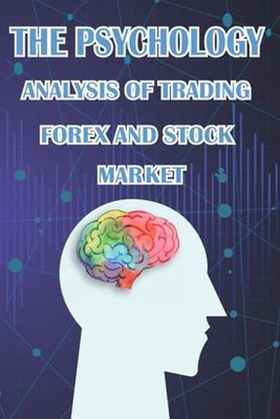 The Psychology Analysis of Trading Forex and Stock Market - cover