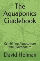The Aquaponics Guidebook