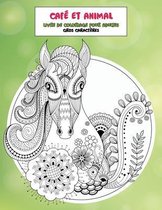 Livre de coloriage pour adultes - Gros caracteres - Cafe et animal