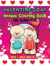 Valentine's Day Unique Coloring Book for Older Kids: Boys & Girls Ages 8-12