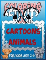Coloring Activity Book Cartoons Animals for Kids Age 2-6