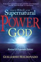 How To Walk In Supernatural Power Of God