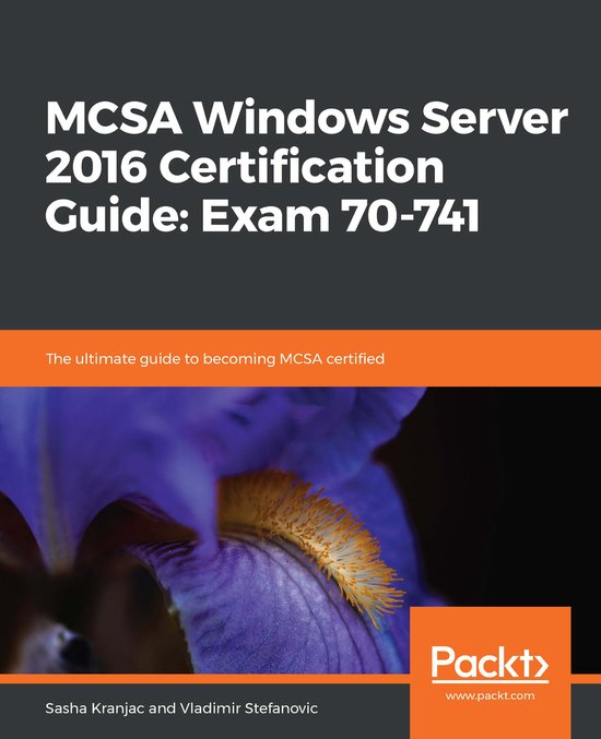 MCSA Windows Server 2016 Certification Guide: Exam 70-741 - cover