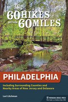 60 Hikes Within 60 Miles- 60 Hikes Within 60 Miles: Philadelphia