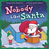 Nobody Likes- Nobody Likes Santa