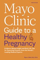 Mayo Clinic Parenting Guides- Mayo Clinic Guide to a Healthy Pregnancy, 3rd Edition